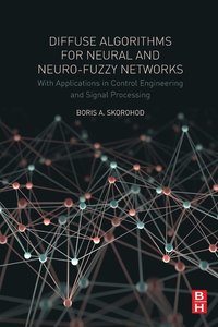 bokomslag Diffuse Algorithms for Neural and Neuro-Fuzzy Networks