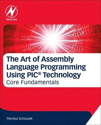 bokomslag The Art of Assembly Language Programming Using PIC? Technology