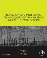 Inspection and Monitoring Technologies of Transmission Lines with Remote Sensing 1