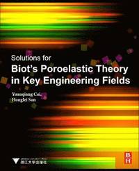 bokomslag Solutions for Biot's Poroelastic Theory in Key Engineering Fields