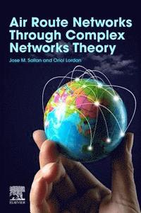 bokomslag Air Route Networks Through Complex Networks Theory