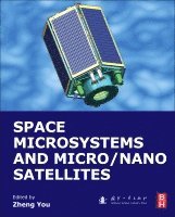 Zheng You - Space Microsystems and Micro/Nano Satellites, Inbunden