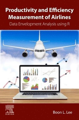 Productivity and Efficiency Measurement of Airlines 1