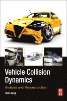 Dario Vangi, Italy) Vangi, Dario (Associate Professor, Department of Industrial Engineering, University of Florence - Vehicle Collision Dynamics, Häftad