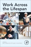 Boris Baltes, Cort W. Rudolph, Hannes Zacher - Work Across the Lifespan, Häftad