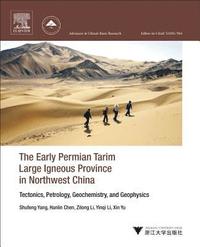bokomslag The Early Permian Tarim Large Igneous Province in Northwest China