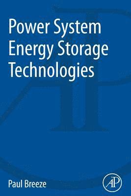 Paul Breeze, UK) Breeze, Paul (Freelance Science and Technology Writer/Consultant - Power System Energy Storage Technologies, Häftad