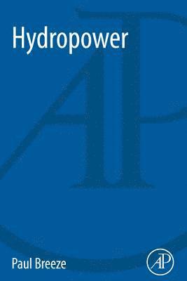 Paul Breeze, UK) Breeze, Paul (Freelance Science and Technology Writer/Consultant - Hydropower, Häftad
