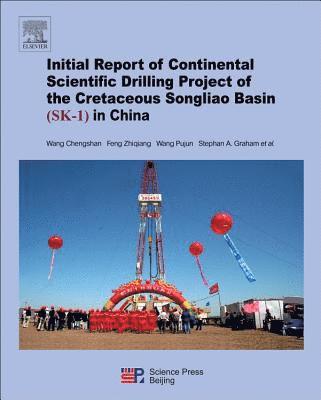 Chengshan Wang - Continental Scientific Drilling Project of the Cretaceous Songliao Basin (SK-1) in China, Häftad