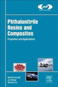 bokomslag Phthalonitrile Resins and Composites