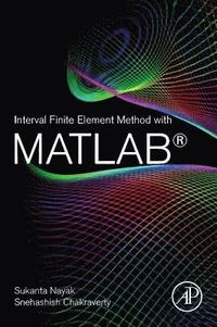 bokomslag Interval Finite Element Method with MATLAB