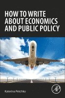 bokomslag How to Write about Economics and Public Policy
