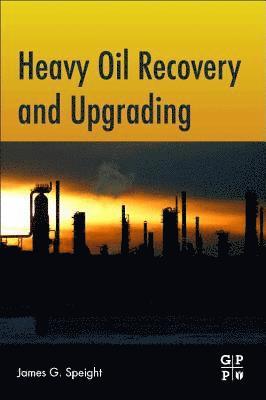 bokomslag Heavy Oil Recovery and Upgrading