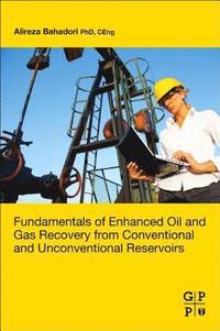 bokomslag Fundamentals of Enhanced Oil and Gas Recovery from Conventional and Unconventional Reservoirs