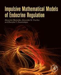 bokomslag Impulsive Mathematical Models of Endocrine Regulation