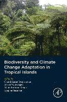 bokomslag Biodiversity and Climate Change Adaptation in Tropical Islands