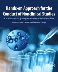bokomslag Hands-On Approach for the Conduct of Nonclinical Studies: A Manual for Anticipating and Avoiding Potential Problems
