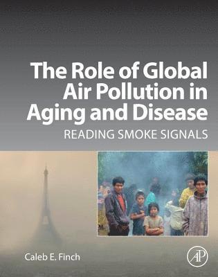 The Role of Global Air Pollution in Aging and Disease 1
