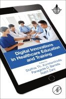 Stathis Th Konstantinidis, Panagiotis D. Bamidis, Nabil Zary - Digital Innovations in Healthcare Education and Training, Häftad
