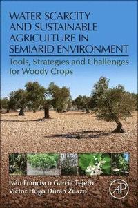 bokomslag Water Scarcity and Sustainable Agriculture in Semiarid Environment