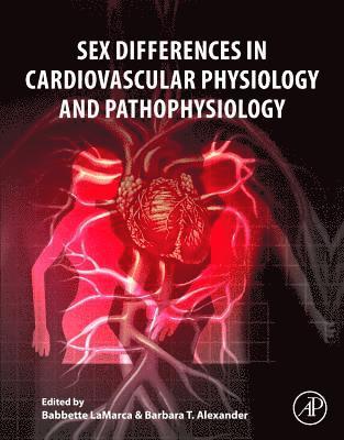 Sex Differences in Cardiovascular Physiology and Pathophysiology