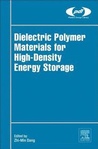 bokomslag Dielectric Polymer Materials for High-Density Energy Storage