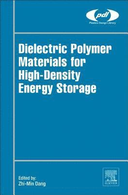 Dielectric Polymer Materials for High-Density Energy Storage 1