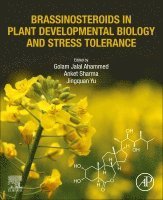 Golam Jalal Ahammed, Anket Sharma, Jingquan Yu - Brassinosteroids in Plant Developmental Biology and Stress Tolerance, Häftad