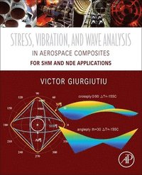 bokomslag Stress, Vibration, and Wave Analysis in Aerospace Composites