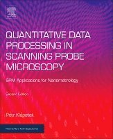 Petr Klapetek - Quantitative Data Processing in Scanning Probe Microscopy, Häftad