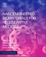 Masoud Mozafari, Jayakumar Rajadas, David L. Kaplan - Nanoengineered Biomaterials for Regenerative Medicine, Häftad