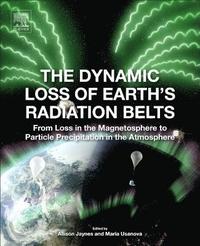 bokomslag The Dynamic Loss of Earth's Radiation Belts