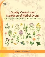 Pulok K. Mukherjee - Quality Control and Evaluation of Herbal Drugs, Häftad
