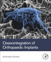 Amirhossein Goharian - Osseointegration of Orthopaedic Implants, Häftad