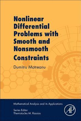 Nonlinear Differential Problems with Smooth and Nonsmooth Constraints 1