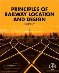 bokomslag Principles of Railway Location and Design