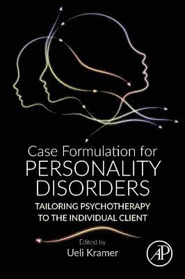 Ueli Kramer, Canada) Kramer, Ueli (Department of Psychiatry, University of Lausanne, Switzerland and Department of Psychology, University of Windsor, ON - Case Formulation for Personality Disorders, Häftad