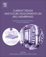 Angelo Basile, Efrem Curcio, Inamuddin - Current Trends and Future Developments on (Bio-) Membranes, Häftad