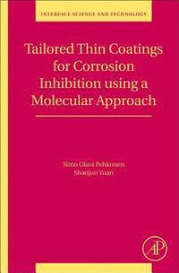 bokomslag Tailored Thin Coatings for Corrosion Inhibition Using a Molecular Approach