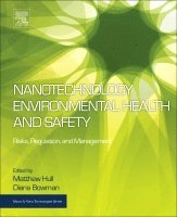 Matthew Scott Hull, Diana Bowman - Nanotechnology Environmental Health and Safety, Häftad
