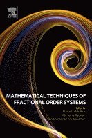 Taher Azar,Ahma, Ahmad Taher Azar, Ahmed G. Radwan, Sundarapandian Vaidyanathan - Mathematical Techniques of Fractional Order Systems, Häftad