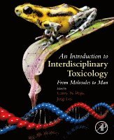 Carey N. Pope, Jing Liu - An Introduction to Interdisciplinary Toxicology, Häftad