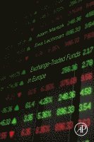Adam Marszk, Ewa Lechman - Exchange-Traded Funds in Europe, Häftad