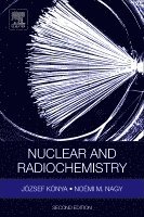 Jozsef Konya, Noemi M. Nagy - Nuclear and Radiochemistry, Häftad