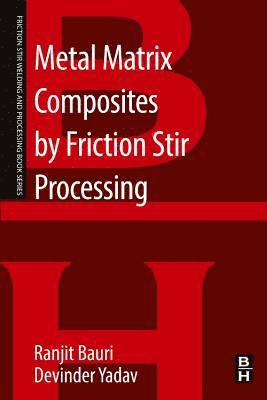 bokomslag Metal Matrix Composites by Friction Stir Processing