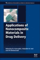 Inamuddin, Abdullah M. Asiri, Ali Mohammad - Applications of Nanocomposite Materials in Drug Delivery, Häftad