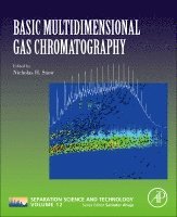 Nicholas H. Snow - Basic Multidimensional Gas Chromatography, Häftad