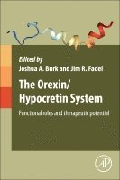 Jim R. Fadel, Joshua A. Burk, Jim R Fadel, Joshua A Burk - The Orexin/Hypocretin System, Häftad