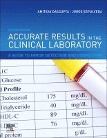 Amitava Dasgupta, Jorge L. Sepulveda - Accurate Results in the Clinical Laboratory, Inbunden