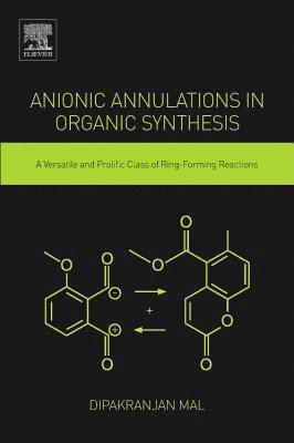 bokomslag Anionic Annulations in Organic Synthesis